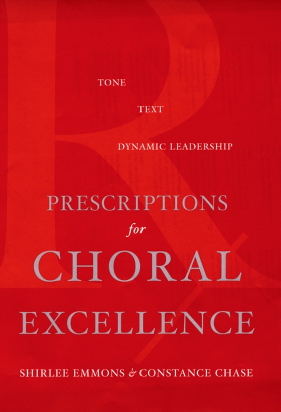 Prescriptions for Choral Excellence (e-bog) af Chase, Constance