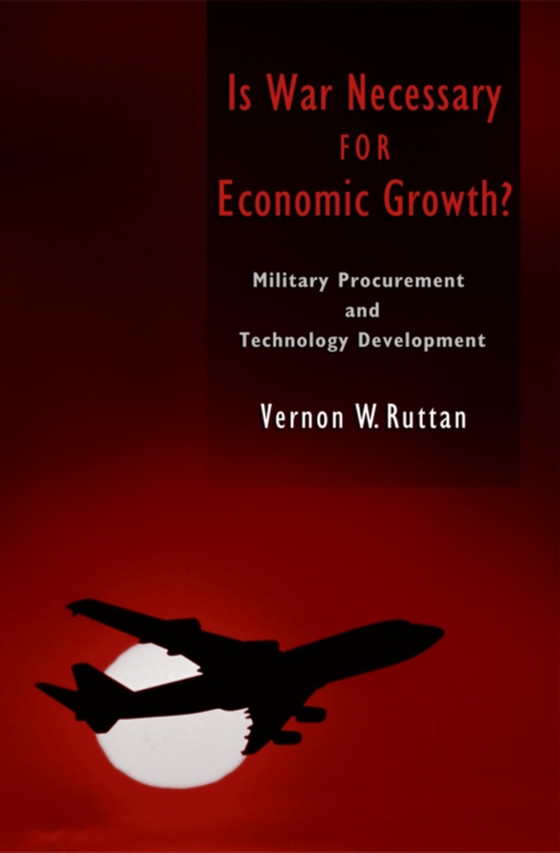 Is War Necessary for Economic Growth? (e-bog) af Ruttan, Vernon W.