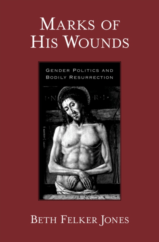 Marks of His Wounds (e-bog) af Jones, Beth Felker