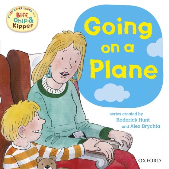 First Experiences with Biff, Chip and Kipper: Going On a Plane