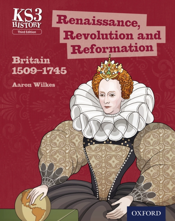 KS3 History: Renaissance, Revolution and Reformation: Britain 1509-1745 (e-bog) af Wilkes, Aaron