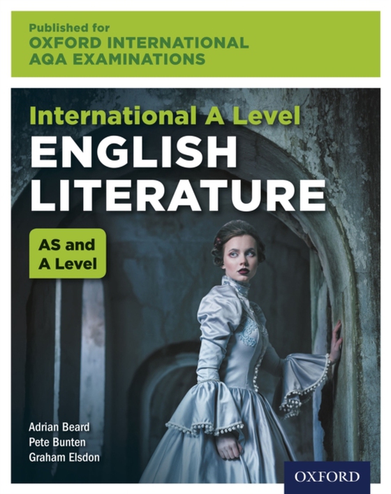 Oxford International AQA Examinations: International A Level English Literature (e-bog) af Bunten, Pete