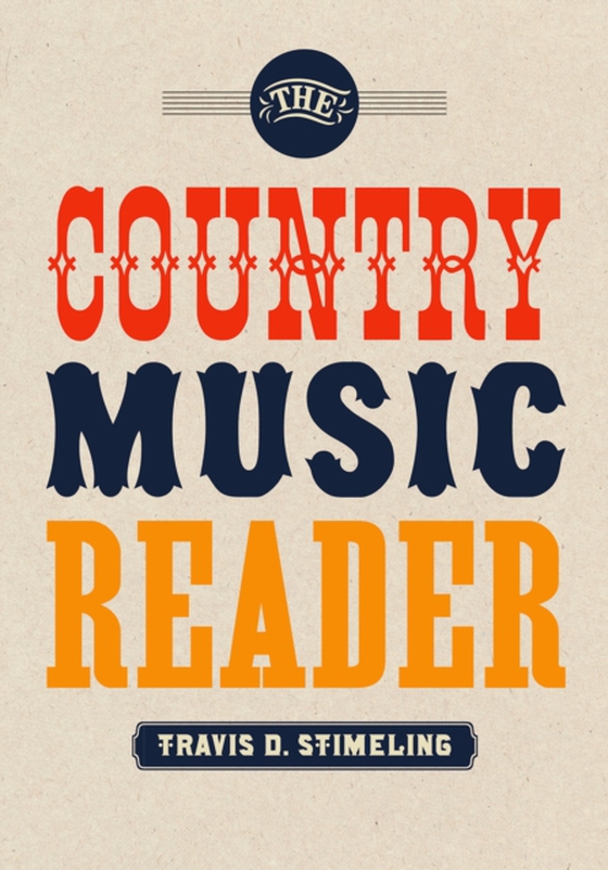 Country Music Reader (e-bog) af Stimeling, Travis D.
