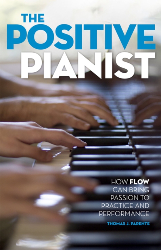 Positive Pianist (e-bog) af Parente, Thomas J.