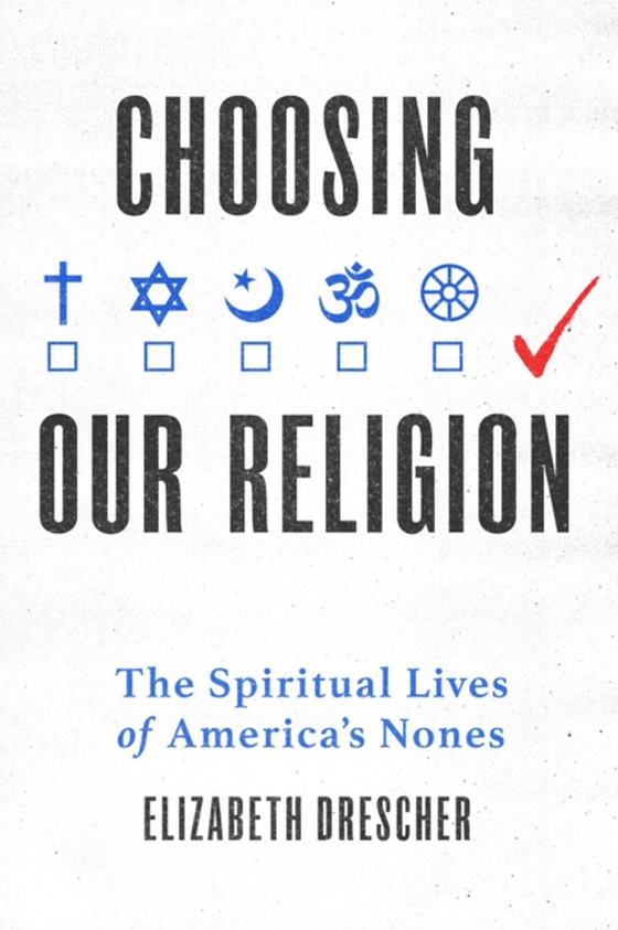 Choosing Our Religion (e-bog) af Drescher, Elizabeth
