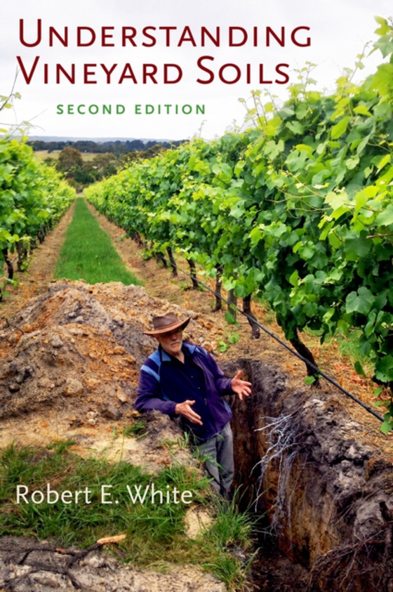 Understanding Vineyard Soils (e-bog) af White, Robert E.