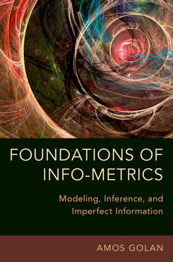 Foundations of Info-Metrics (e-bog) af Golan, Amos