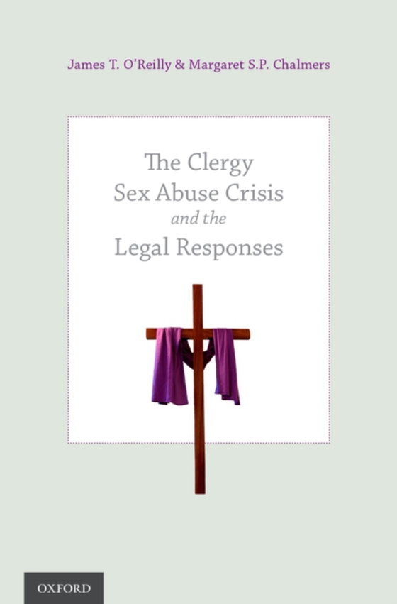 Clergy Sex Abuse Crisis and the Legal Responses (e-bog) af Chalmers, Dr. Margaret S.P.