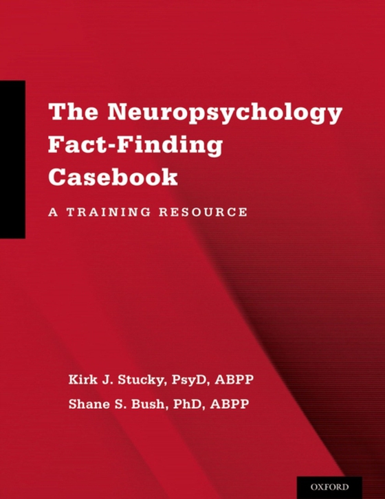 Neuropsychology Fact-Finding Casebook (e-bog) af Shane S. Bush PhD, ABPP