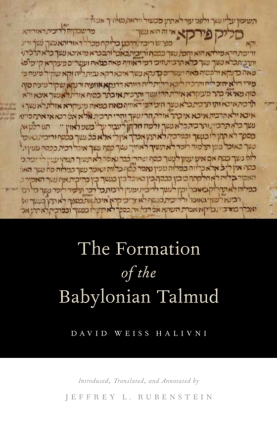 Formation of the Babylonian Talmud (e-bog) af Halivni, David Weiss