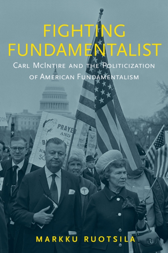 Fighting Fundamentalist (e-bog) af Ruotsila, Markku