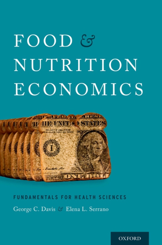 Food and Nutrition Economics (e-bog) af Serrano, Elena L.