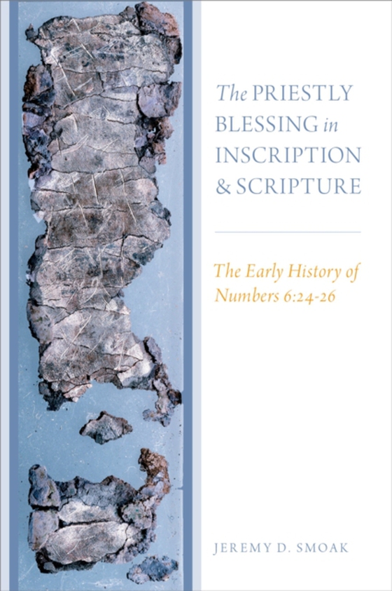 Priestly Blessing in Inscription and Scripture