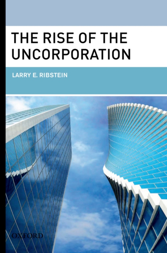 Rise of the Uncorporation (e-bog) af Ribstein, Larry E.