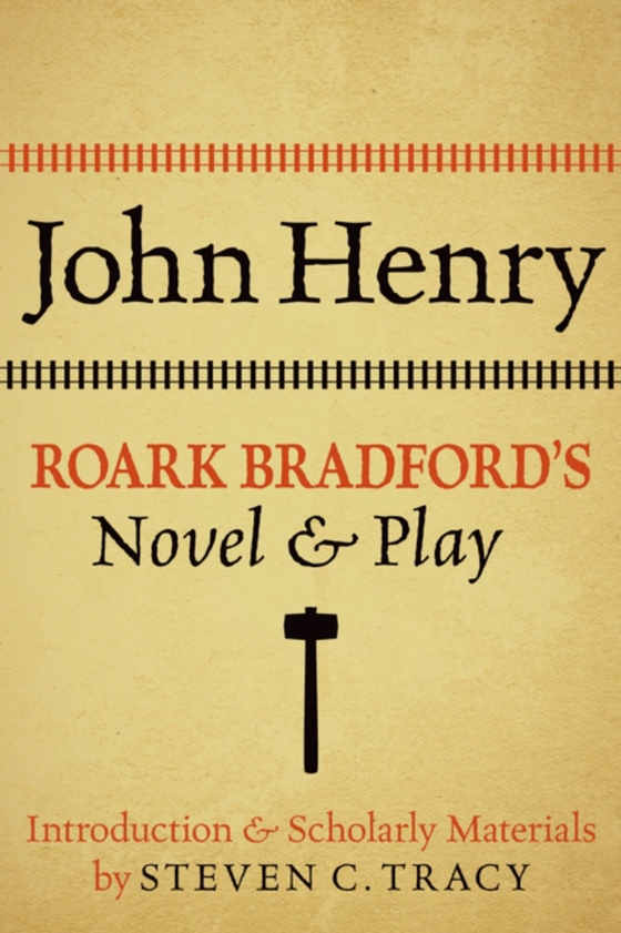 John Henry: Roark Bradford's Novel and Play