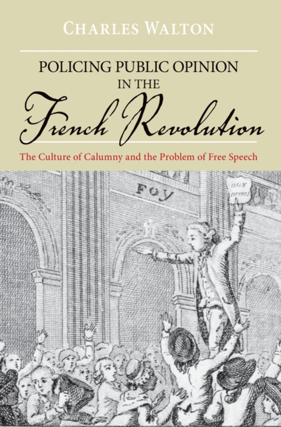 Policing Public Opinion in the French Revolution (e-bog) af Walton, Charles