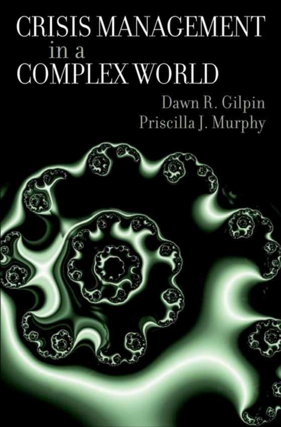 Crisis Management in a Complex World (e-bog) af Murphy, Priscilla J.