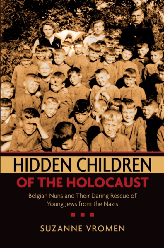 Hidden Children of the Holocaust (e-bog) af Vromen, Suzanne