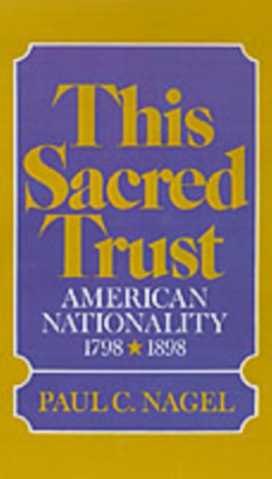 This Sacred Trust (e-bog) af Nagel, Paul C.