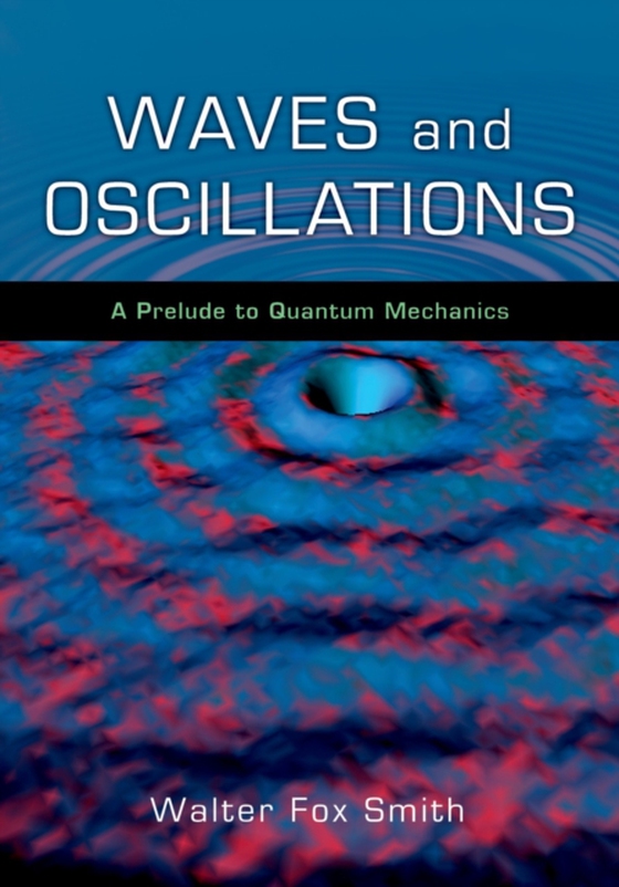 Waves and Oscillations (e-bog) af Smith, Walter Fox