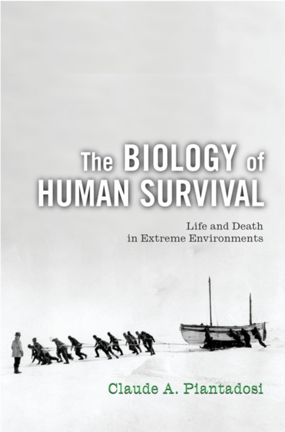 Biology of Human Survival (e-bog) af Piantadosi, Claude A.