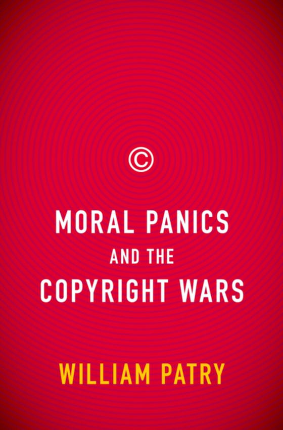 Moral Panics and the Copyright Wars