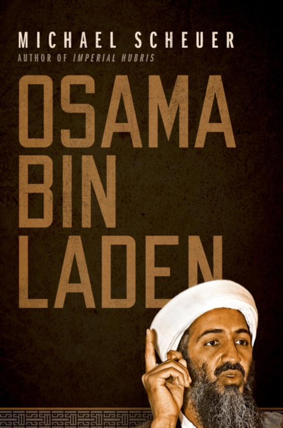 Osama Bin Laden (e-bog) af Scheuer, Michael