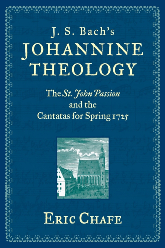 J. S. Bach's Johannine Theology