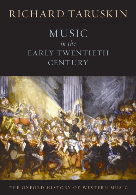 Music in the Early Twentieth Century (e-bog) af Taruskin, Richard