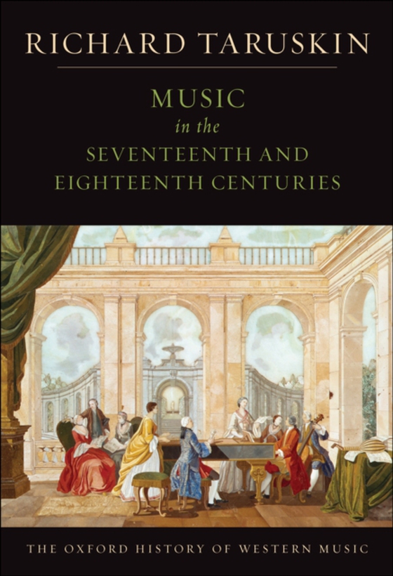 Music in the Seventeenth and Eighteenth Centuries (e-bog) af Taruskin, Richard