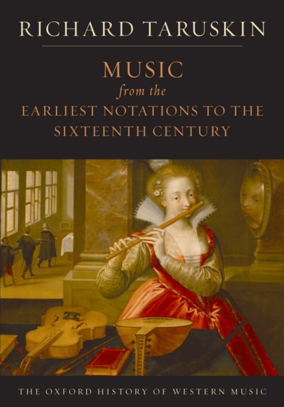 Music from the Earliest Notations to the Sixteenth Century (e-bog) af Taruskin, Richard