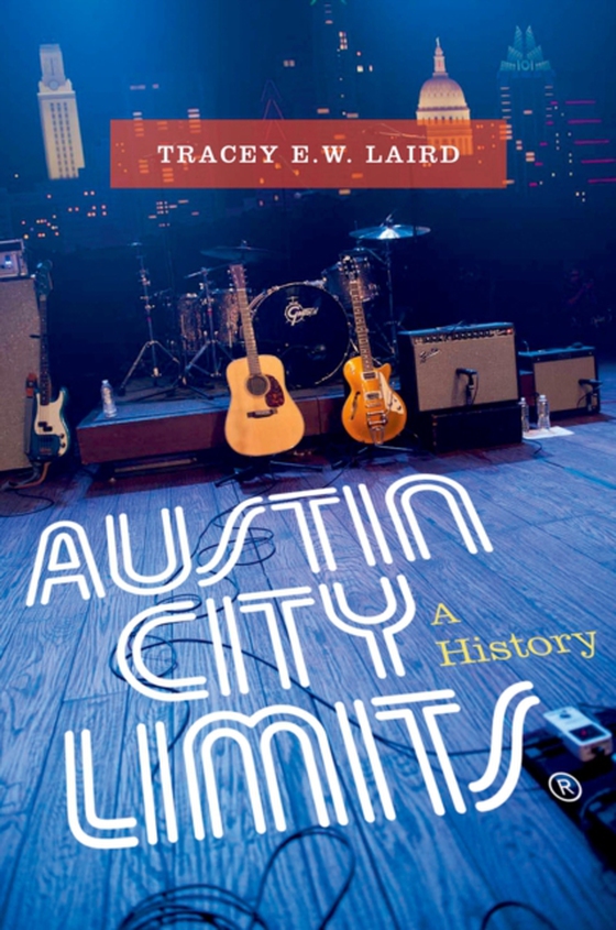 Austin City Limits (e-bog) af Laird, Tracey E. W.