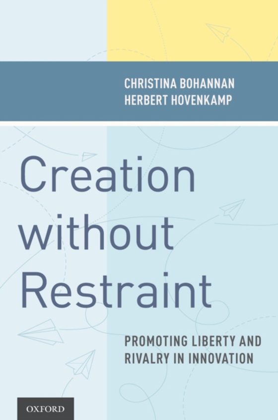 Creation without Restraint (e-bog) af Hovenkamp, Herbert