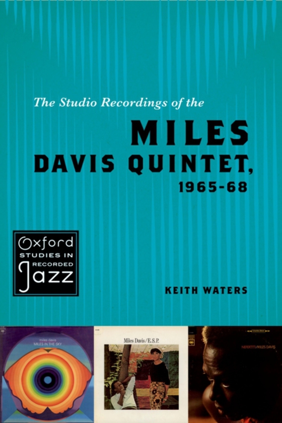 Studio Recordings of the Miles Davis Quintet, 1965-68 (e-bog) af Waters, Keith