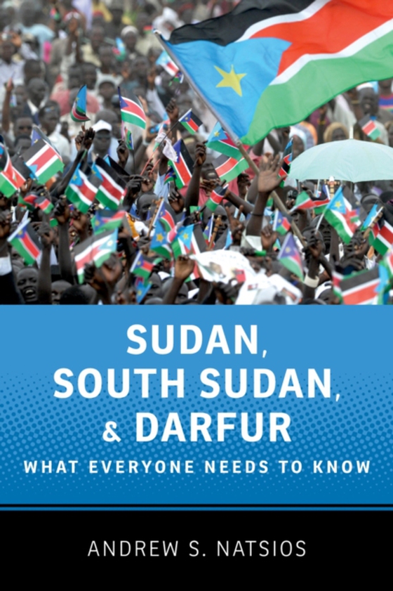 Sudan, South Sudan, and Darfur (e-bog) af Natsios, Andrew S.