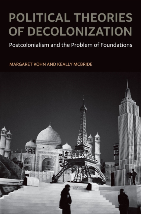 Political Theories of Decolonization (e-bog) af McBride, Keally
