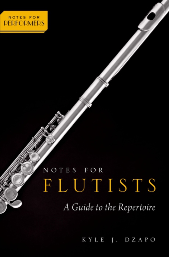 Notes for Flutists (e-bog) af Dzapo, Dr. Kyle