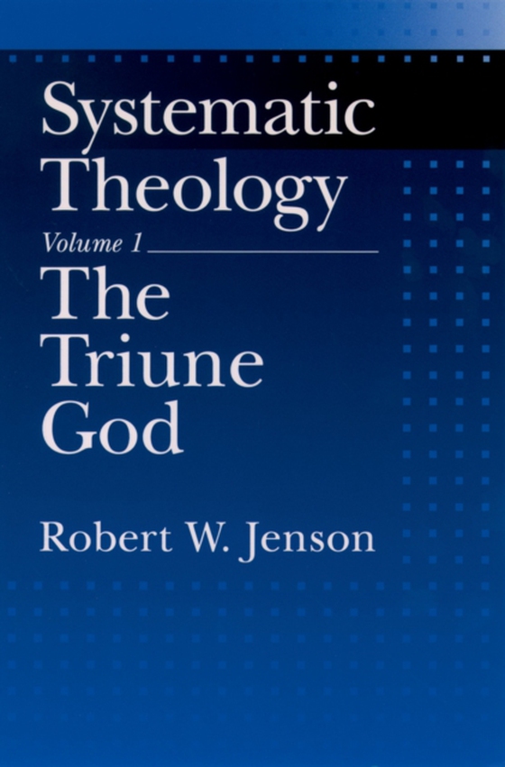 Systematic Theology (e-bog) af Jenson, Robert W.