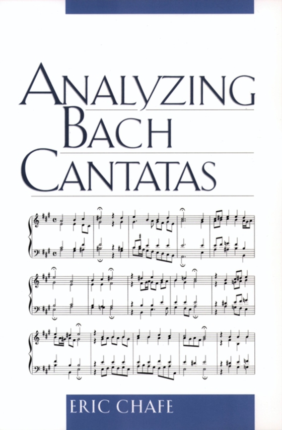 Analyzing Bach Cantatas (e-bog) af Chafe, Eric