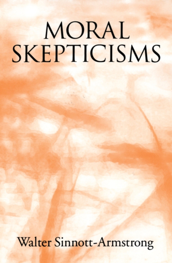 Moral Skepticisms (e-bog) af Sinnott-Armstrong, Walter