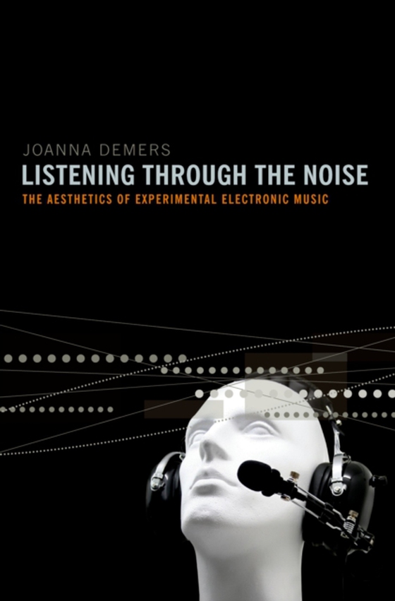 Listening through the Noise (e-bog) af Demers, Joanna