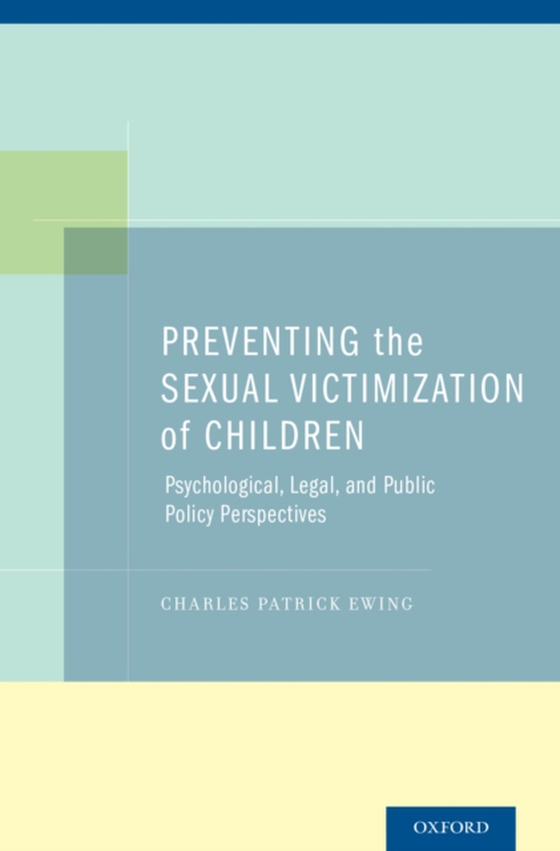 Preventing the Sexual Victimization of Children (e-bog) af Ewing, Charles Patrick