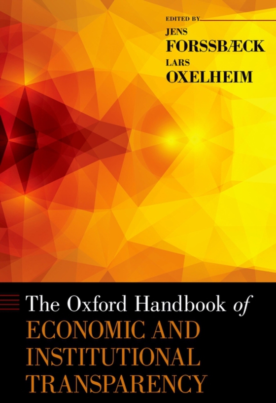 Oxford Handbook of Economic and Institutional Transparency (e-bog) af Oxelheim, Lars