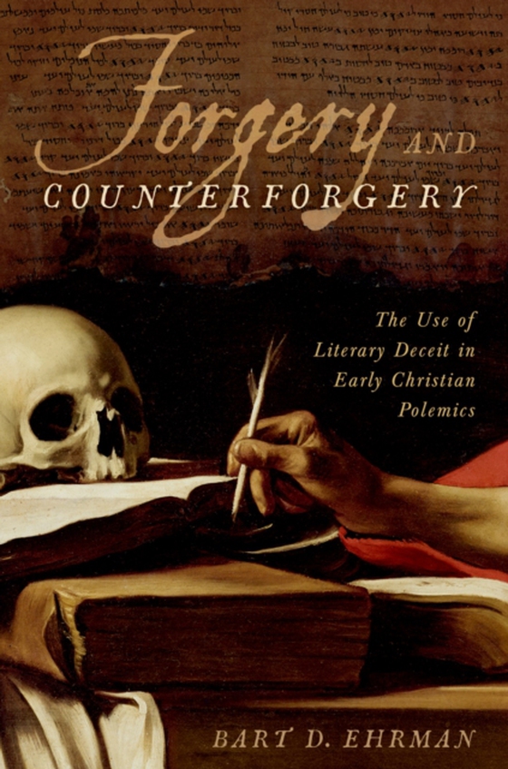 Forgery and Counterforgery (e-bog) af Ehrman, Bart D.