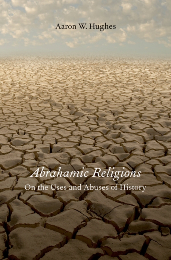 Abrahamic Religions (e-bog) af Hughes, Aaron W.