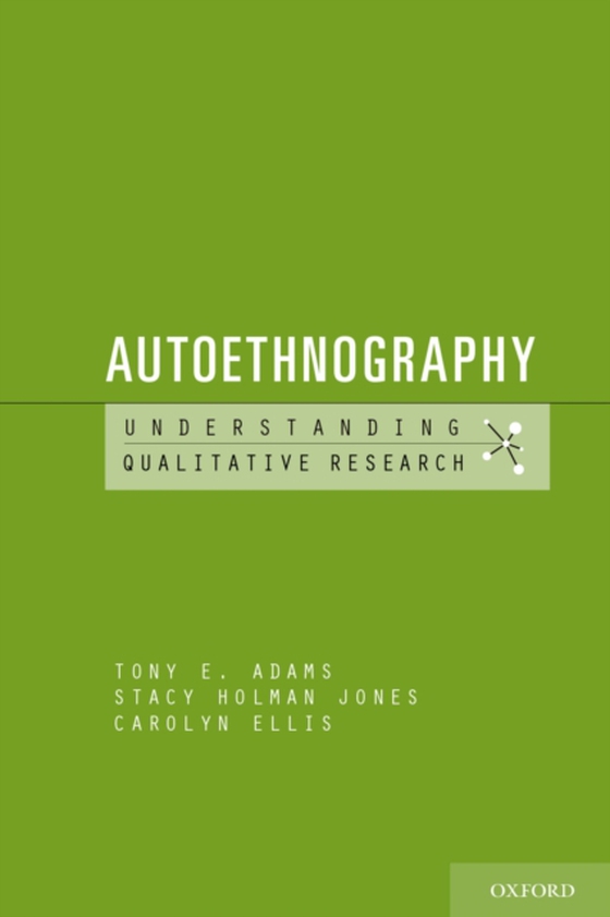 Autoethnography (e-bog) af Ellis, Carolyn