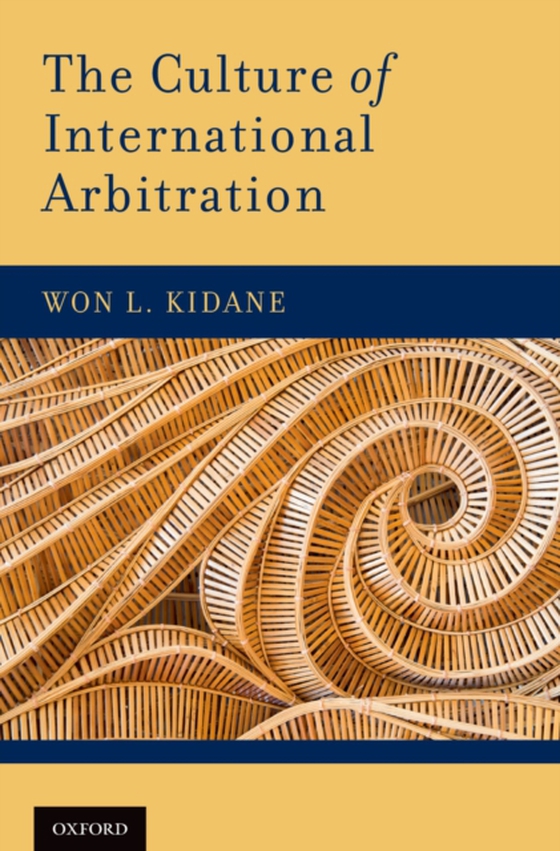 Culture of International Arbitration (e-bog) af Kidane, Won L.