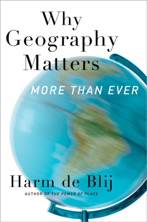 Why Geography Matters (e-bog) af Blij, Harm de