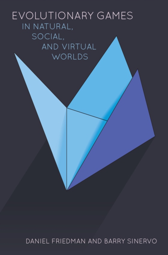Evolutionary Games in Natural, Social, and Virtual Worlds (e-bog) af Sinervo, Barry