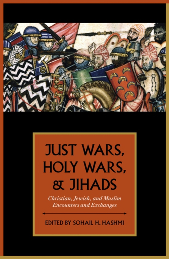 Just Wars, Holy Wars, and Jihads (e-bog) af -